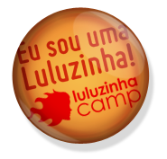 Eu sou uma Luluzinha!