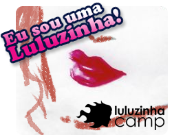 Eu sou uma Luluzinha!